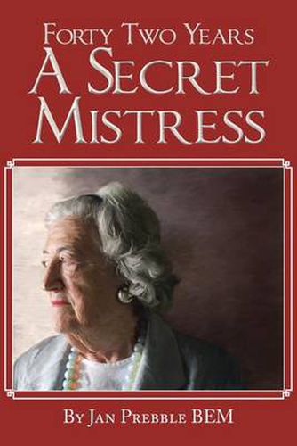 Cover image for Forty Two Years a Secret Mistress