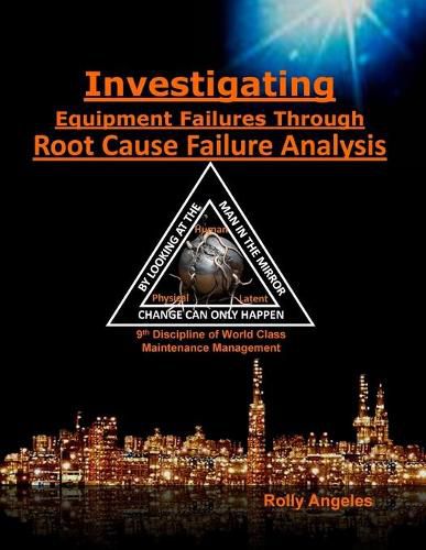 Cover image for Investigating Equipment Failures Through Root Cause Failure Analysis: 9th Discipline on World Class Maintenance Management