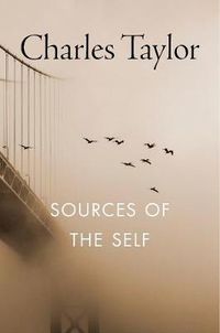 Cover image for Sources of the Self: The Making of the Modern Identity