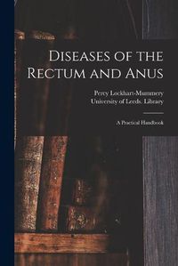 Cover image for Diseases of the Rectum and Anus: a Practical Handbook