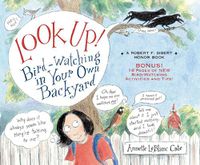 Cover image for Look Up!: Bird-Watching in Your Own Backyard