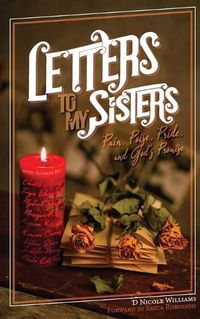 Cover image for Letters to My Sisters: Pain, Poise, Pride, and God's Promise