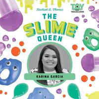 Cover image for The Slime Queen: Karina Garcia