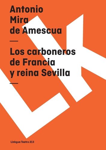 Cover image for Los Carboneros de Francia Y Reina Sevilla