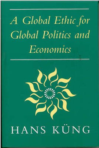 Global Ethic for Global Politics and Economics