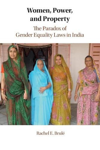 Cover image for Women, Power, and Property: The Paradox of Gender Equality Laws in India