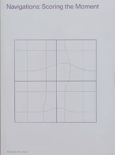 Cover image for Navigations: Scoring the Moment