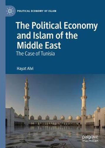 Cover image for The Political Economy and Islam of the Middle East: The Case of Tunisia