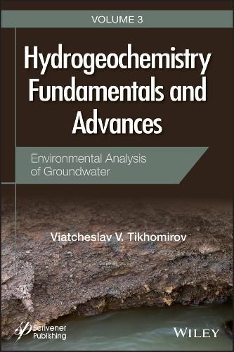 Cover image for Hydrogeochemistry Fundamentals and Advances - Volume 3 - Environmental Analysis of Ground Water