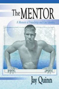 Cover image for The Mentor: A Memoir of Friendship and Gay Identity