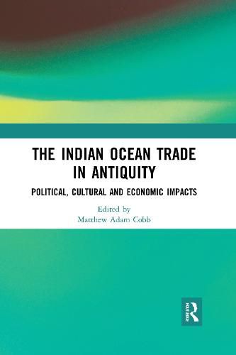 Cover image for The Indian Ocean Trade in Antiquity: Political, Cultural and Economic Impacts