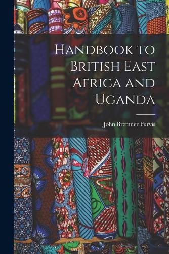 Cover image for Handbook to British East Africa and Uganda