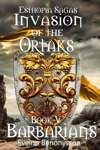 Cover image for Esthopia Sagas: Invasion of the Ortaks: Book 5 Barbarians