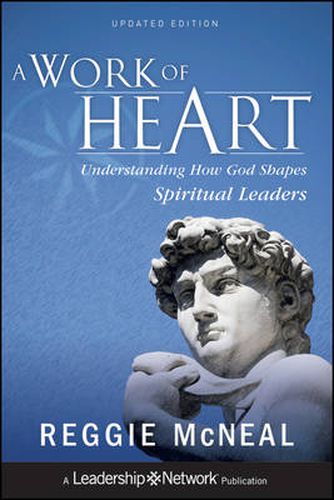 Cover image for A Work of Heart: Understanding How God Shapes Spiritual Leaders