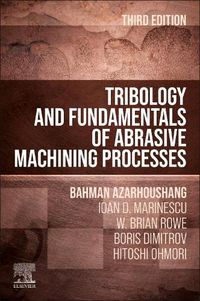 Cover image for Tribology and Fundamentals of Abrasive Machining Processes