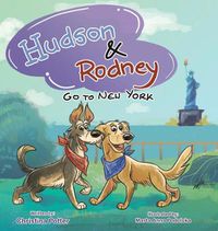 Cover image for Hudson & Rodney: Go To New York