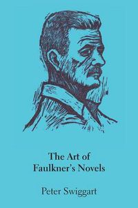 Cover image for The Art of Faulkner's Novels