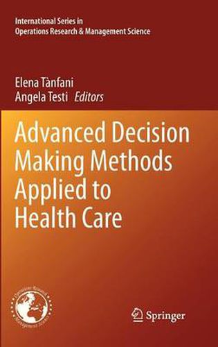 Cover image for Advanced Decision Making Methods Applied to Health Care