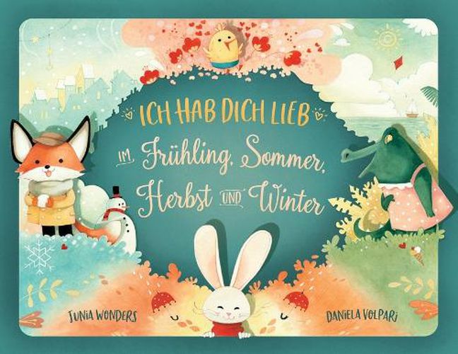Cover image for Ich hab dich lieb im Fruehling, Sommer, Herbst und Winter