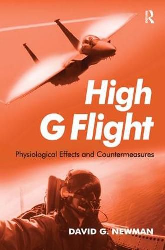 Cover image for High G Flight: Physiological Effects and Countermeasures