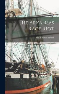 Cover image for The Arkansas Race Riot