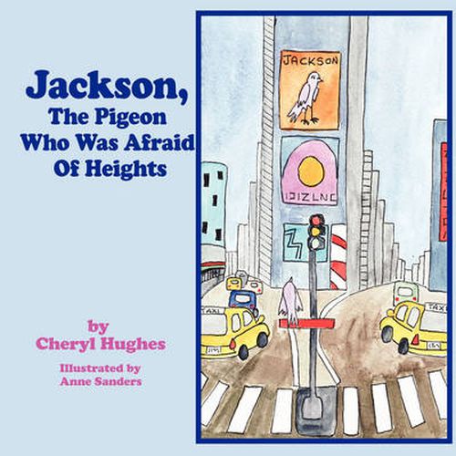 Cover image for Jackson, the Pigeon Who Was Afraid of Heights