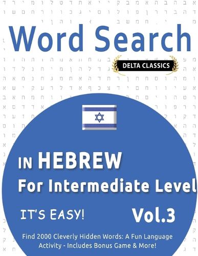 Cover image for Word Search in Hebrew for Intermediate Level - It's Easy! Vol.3 - Delta Classics - Find 2000 Cleverly Hidden Words