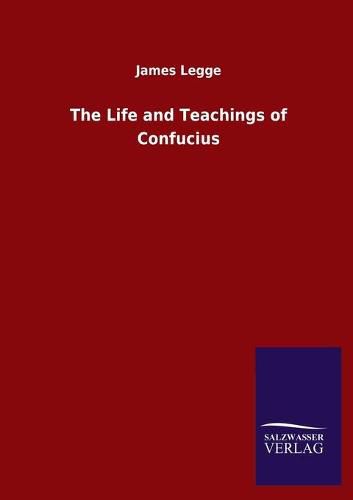 Cover image for The Life and Teachings of Confucius