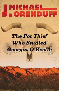 Cover image for The Pot Thief Who Studied Georgia O'Keeffe
