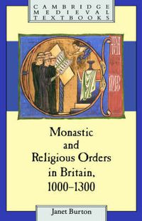 Cover image for Monastic and Religious Orders in Britain, 1000-1300