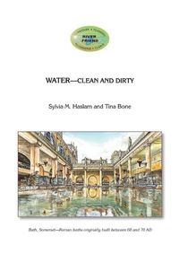 Cover image for Water Clean and Dirty: The chemical nature of water, clean or dirty