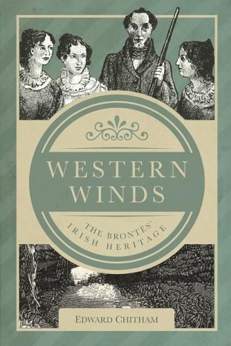 Cover image for Western Winds: The Brontes' Irish Heritage