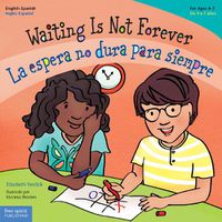 Cover image for Waiting Is Not Forever / La espera no dura para siempre