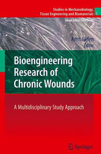 Cover image for Bioengineering Research of Chronic Wounds: A Multidisciplinary Study Approach