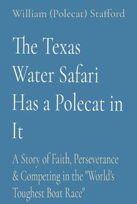 Cover image for The Texas Water Safari Has a Polecat in It