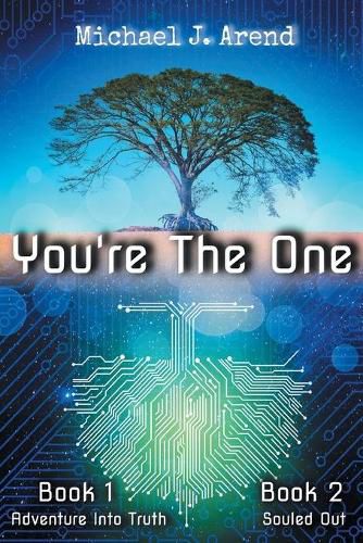 Cover image for You're The One: Book #1 - Adventure Into Truth / Book #2 - Souled Out