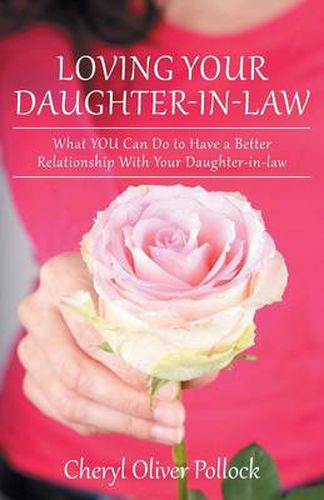 Cover image for Loving Your Daughter-In-Law: What You Can Do to Have a Better Relationship with Your Daughter-In-Law