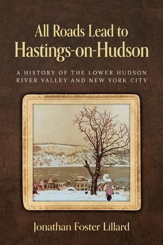 Cover image for All Roads Lead to Hastings-on-Hudson