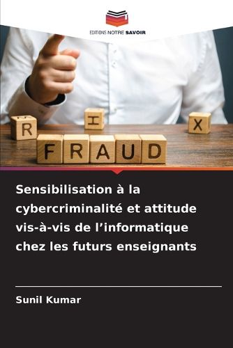 Cover image for Sensibilisation a la cybercriminalite et attitude vis-a-vis de l'informatique chez les futurs enseignants