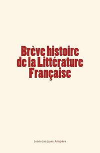 Cover image for Breve histoire de la Litterature Francaise