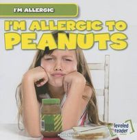 Cover image for I'm Allergic to Peanuts