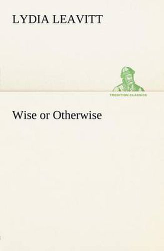 Cover image for Wise or Otherwise