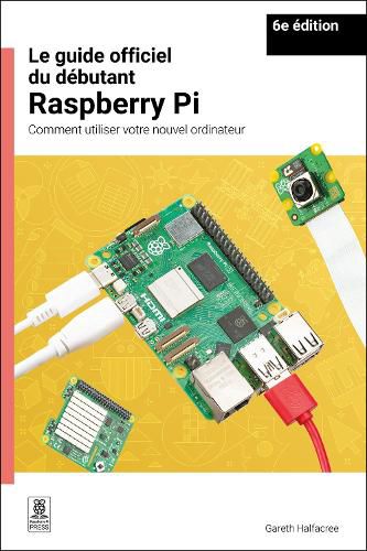 Cover image for Le guide officiel du debutant Raspberry Pi / The official Raspberry Pi beginner's guide