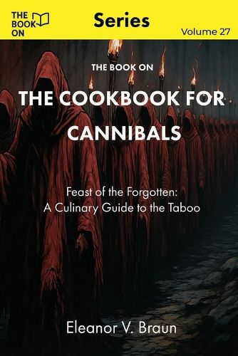 Cover image for The Book On The Cookbook for Cannibals