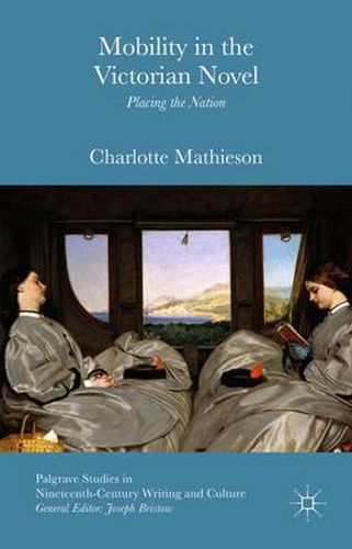 Cover image for Mobility in the Victorian Novel: Placing the Nation