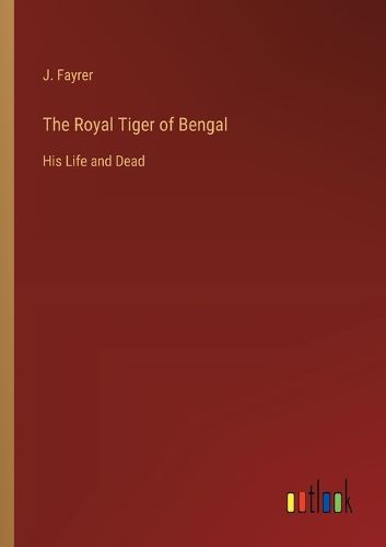 Cover image for The Royal Tiger of Bengal