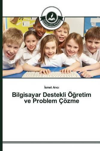 Bilgisayar Destekli OE&#287;retim ve Problem Coezme