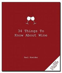 Cover image for 34 Things to Know about Wine
