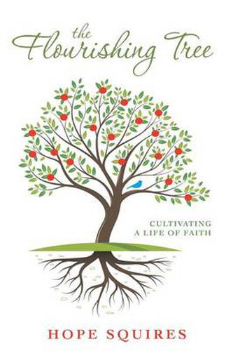 Cover image for The Flourishing Tree: Cultivating a Life of Faith