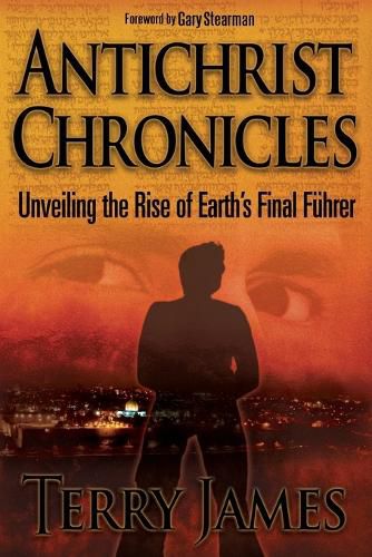 Cover image for Antichrist Chronicles: Unveiling the Rise of Earth's Final Fhrer